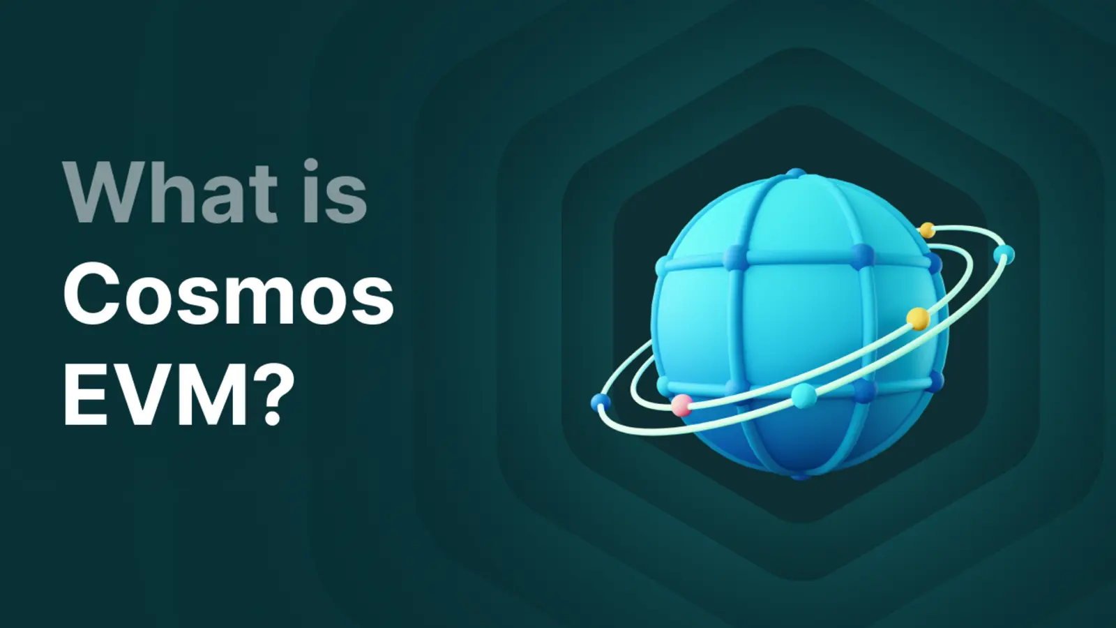 Wat is Cosmos EVM en hoe werkt deze technologie binnen het Cosmos-ecosysteem?