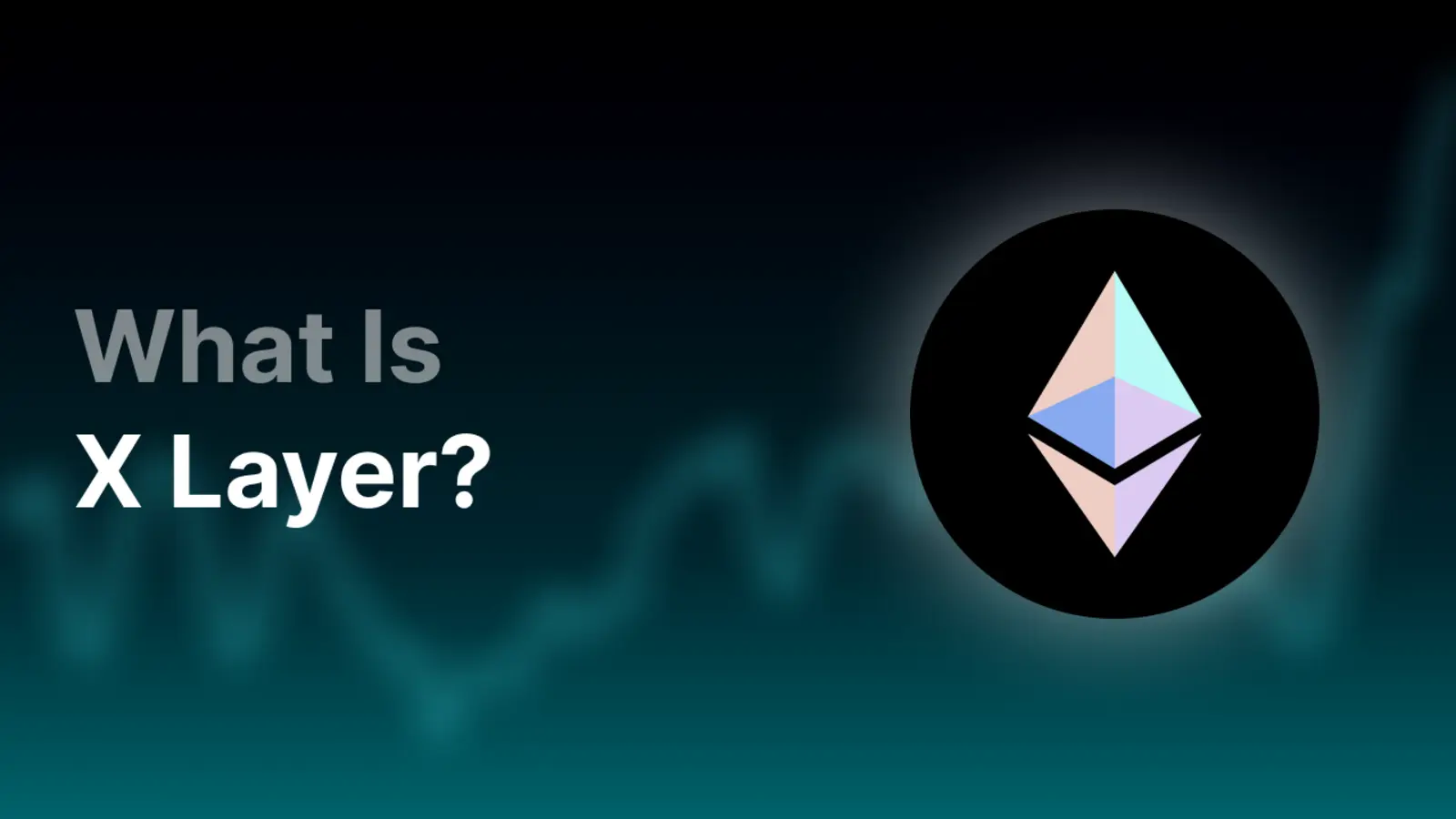 Was ist X Layer und wie funktioniert dieses Blockchainnetzwerk innerhalb des Ethereum-Ökosystems?